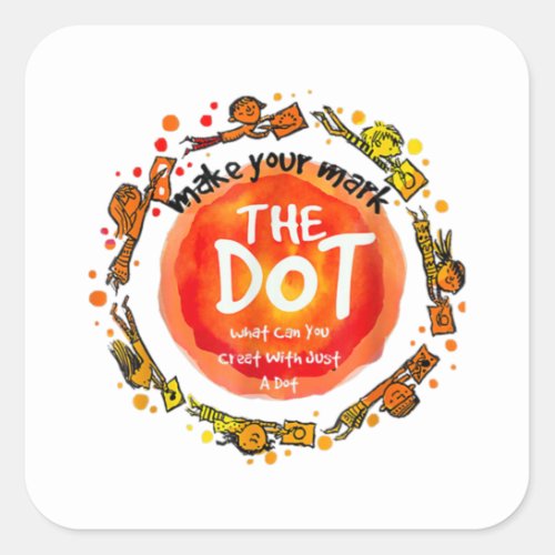 International Dot Day 2022 Plante Tee Make Your Ma Square Sticker