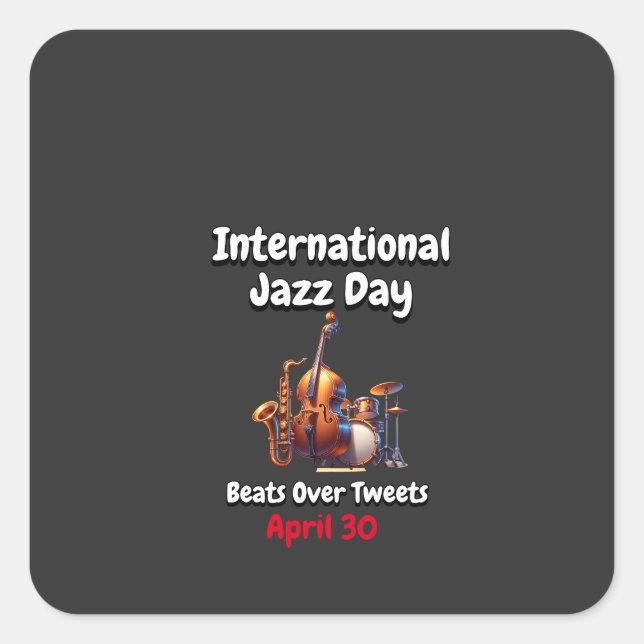 International Jazz Day: Beats Over Tweets Square Sticker (Front)