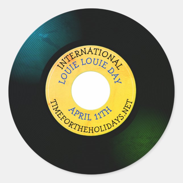 International Louie Louie Day - April 11th Classic Round Sticker (Front)