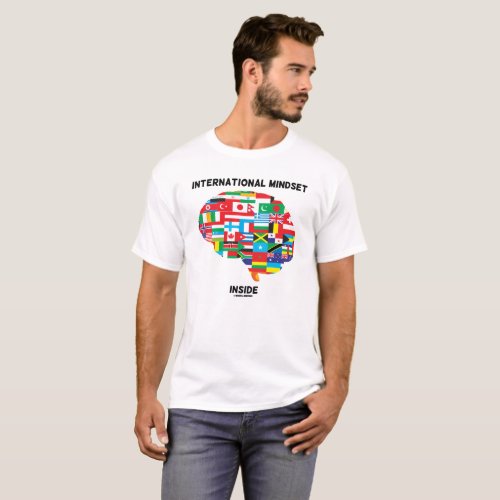 International Mindset Inside Intl Flags Brain T_Shirt