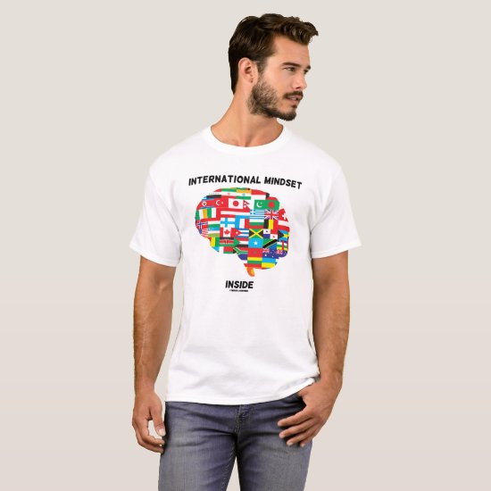 International Mindset Inside Intl Flags Brain T-Shirt