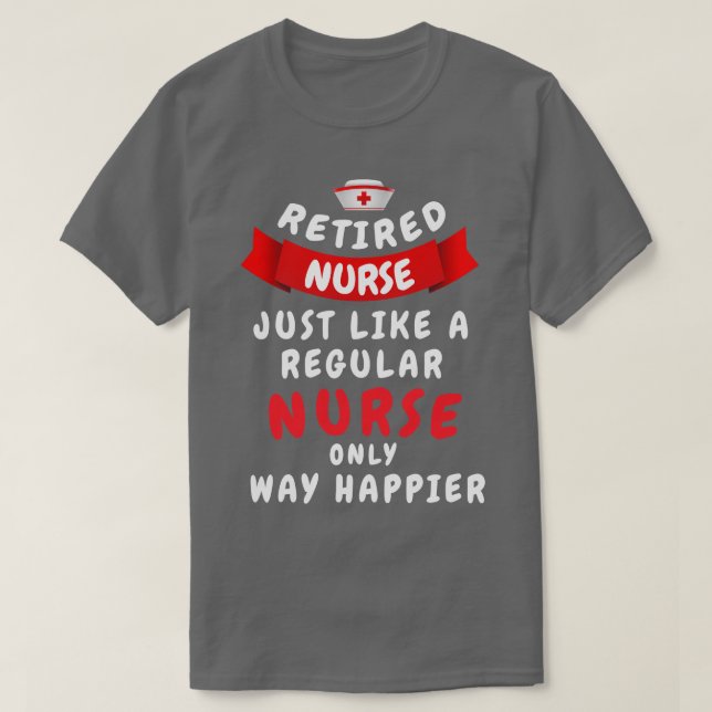 international nurse day 2021 gift for retirement n T-Shirt (Design Front)