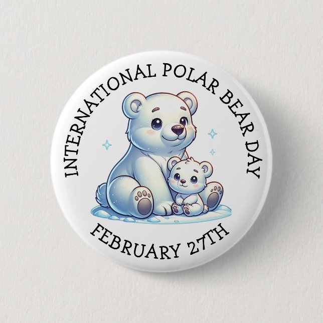 International Polar Bear Day - February 27th Button (Front)