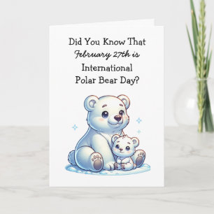 International Polar Bear Day February 27th Card