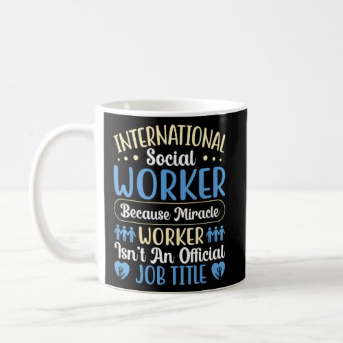 International Social Worker Occupation Job Profess Coffee Mug