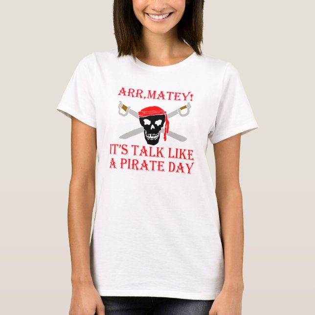 International Talk Like A Pirate Day T-Shirt (Front)