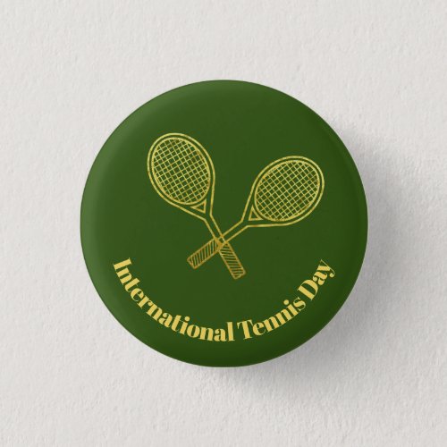 International Tennis Day Button with Gold Rackets 