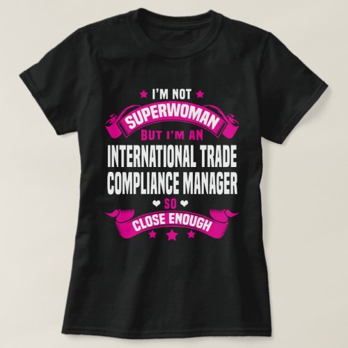 International Trade Compliance Manager T_Shirt