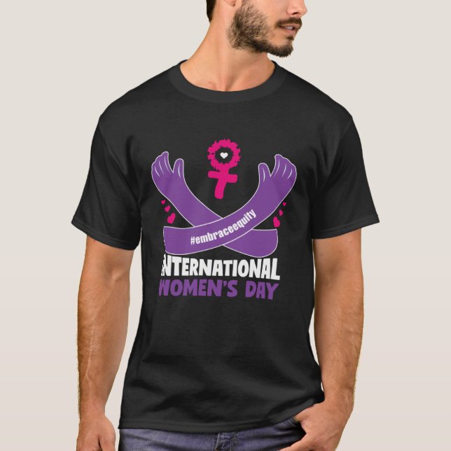 International Women s Day 2023 Embrace Equity 8 Ma T-Shirt (Front)