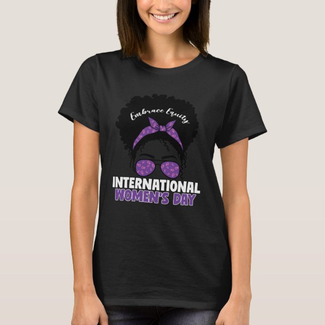 International Women s Day 2023 Embrace Equity 8 Ma T-Shirt (Front)