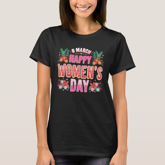 International Women s Day 2023 Happy Women s Day 8 T-Shirt (Front)