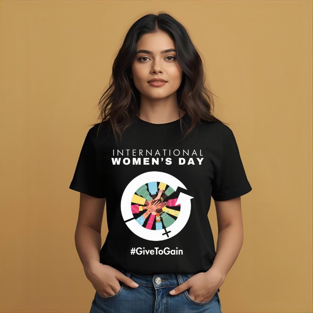 International Women’s Day 2026 Give To Gain T-Shirt (Creator Uploaded)