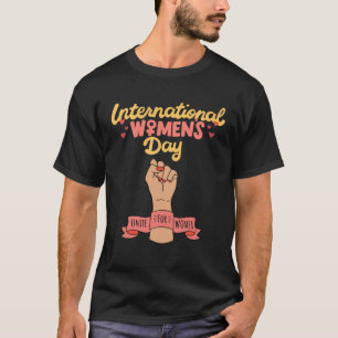 INTERNATIONAL WOMEN S DAY 8 MARCH 2023 EMBRACE EQU T-Shirt