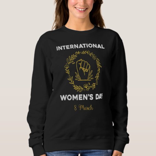 International Women S Day Sweatshirt