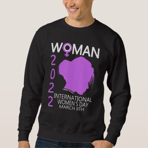 International Womens Day 2022 Gender Equality Brea Sweatshirt