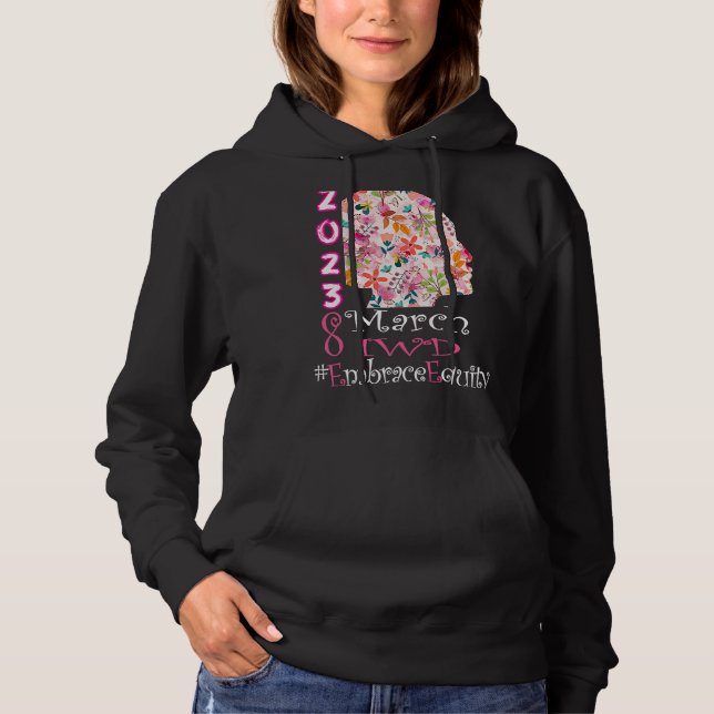 International Womens Day 2023 Embrace Equity 8 Mar Hoodie (Front)