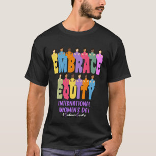 International Womens Day 2023 Embrace Equity 8 Mar T-Shirt