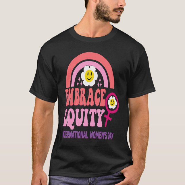 International Womens Day 2023 Theme Embrace Equity T-Shirt (Front)