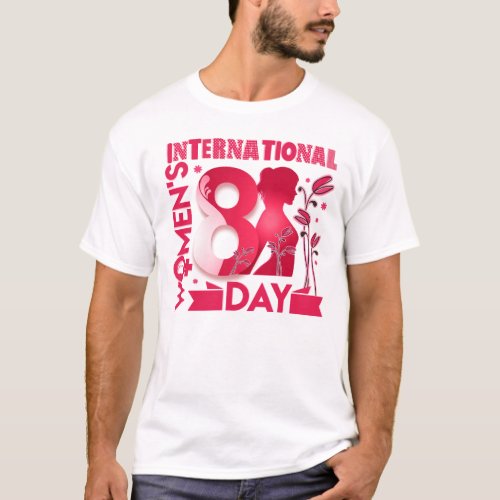 International Womens Day 2023 Womens Day 8 March T_Shirt