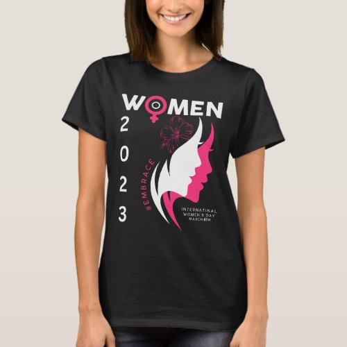 International womens day 8th march 2023 womens  T_Shirt