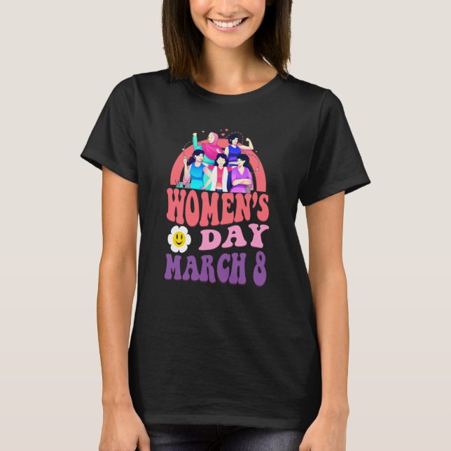 International Women's Day A Reminder to Celebrate  T-Shirt (Front)
