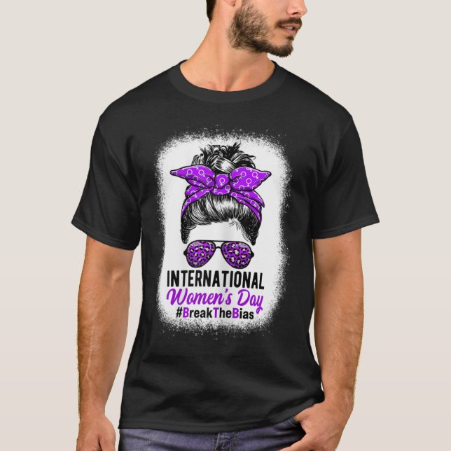 International Womens Day  Break The Bias 8 March T-Shirt (Front)