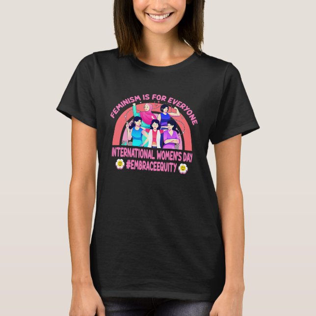 International Women's Day Embrace Equity Feminism T-Shirt (Front)