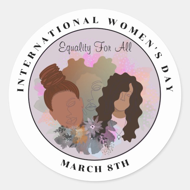 International Women's Day Equality For All Classic Round Sticker (Front)