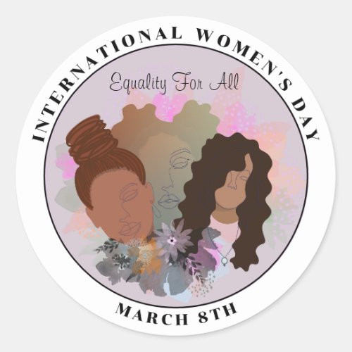 International Womens Day Equality For All Classic Round Sticker