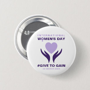 International Women's Day Give To Gain 2026 Button