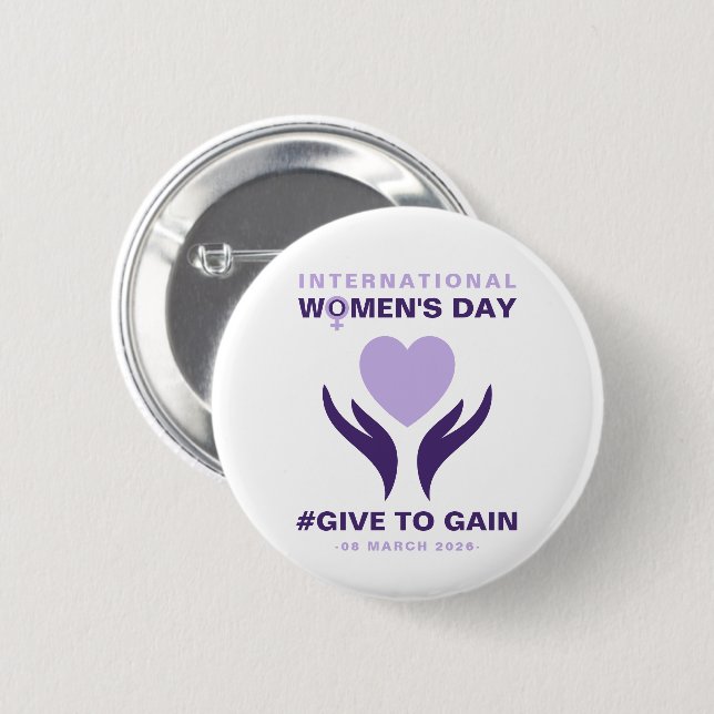 International Women's Day Give To Gain 2026 Button (Front & Back)