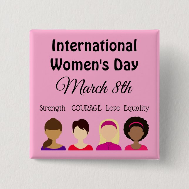 International Women's Day is March 8th Button (Front)