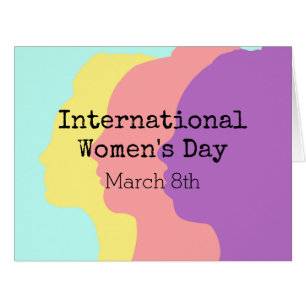 International Women's Day is March 8th Cards