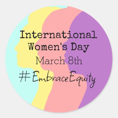 International Womens Day is March 8th   Classic Round Sticker