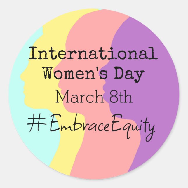 International Women's Day is March 8th   Classic Round Sticker (Front)