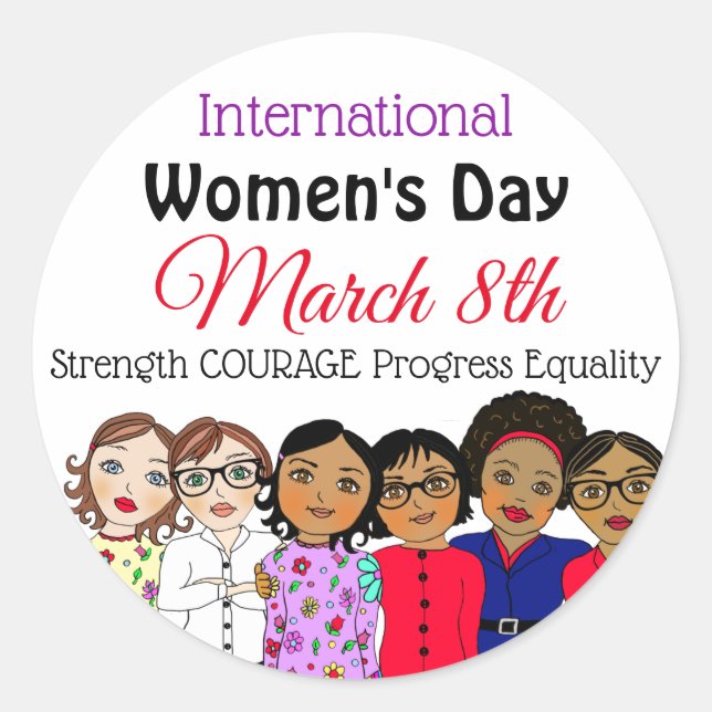 International Women's Day is March 8th  Classic Round Sticker (Front)
