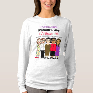International Women's Day is March 8th T-Shirt