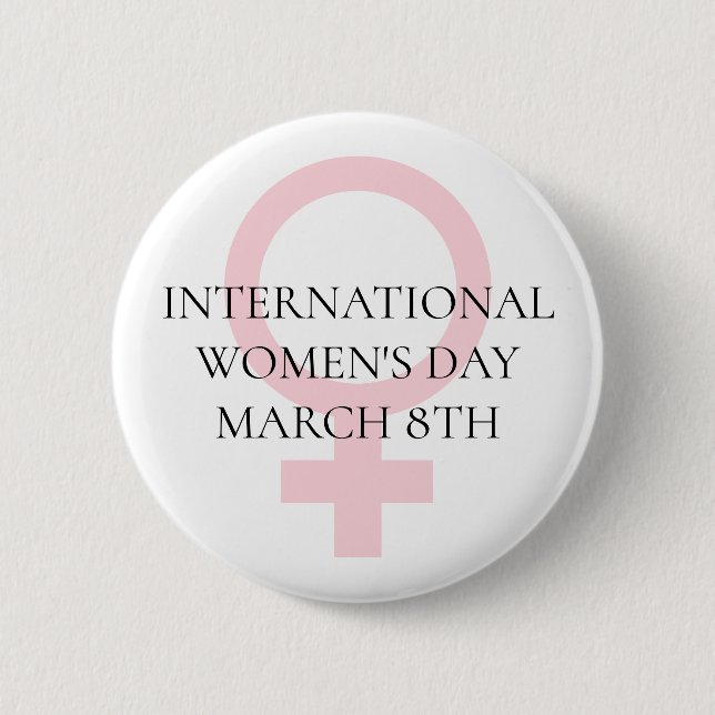 International Women's Day - March 8th Button (Front)