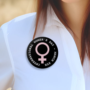 International Women's Day - March 8th   Button by Magical_Maddness at Zazzle