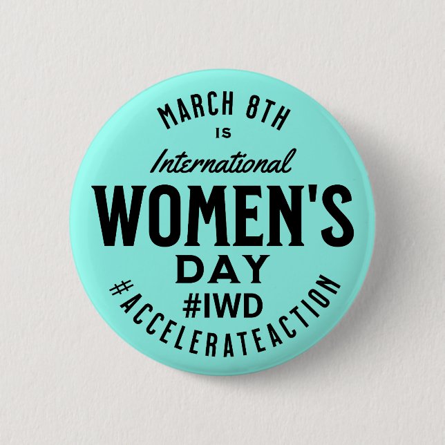 International Women's Day March 8th IWD Button (Front)
