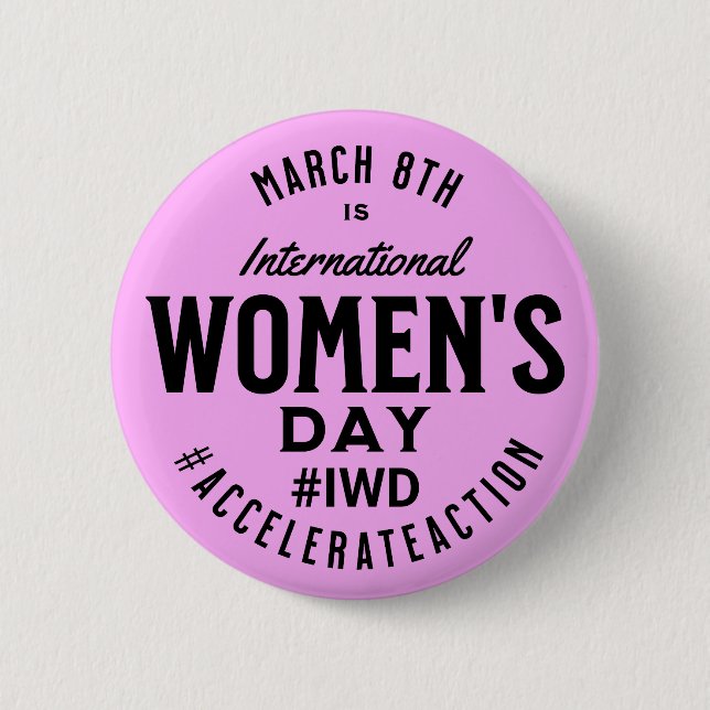 International Women's Day March 8th IWD Button (Front)