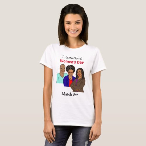 International Womens Day _ Marcy 8th  T_Shirt