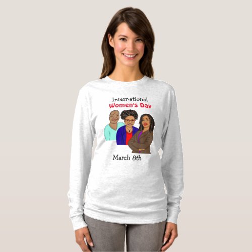 International Womens Day _ Marcy 8th    T_Shirt