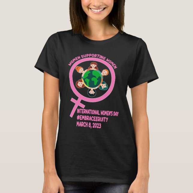 International Women's Day Support Women T-Shirt (Front)
