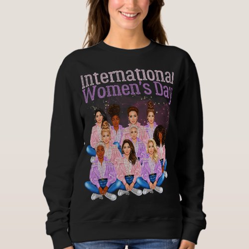 International Womens Day Woman History Month Love Sweatshirt