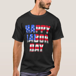 International Workers Day Happy Labor Day 2 T-Shirt