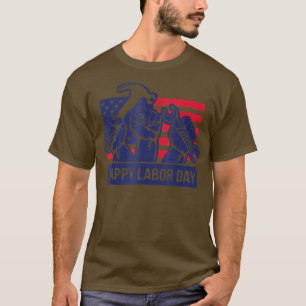 International Workers Day Happy Labor Day American T-Shirt