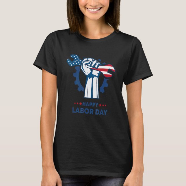 International Workers Day Happy Labor Day T-Shirt (Front)