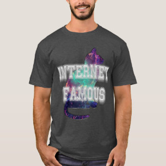 Internet Famous T-Shirt