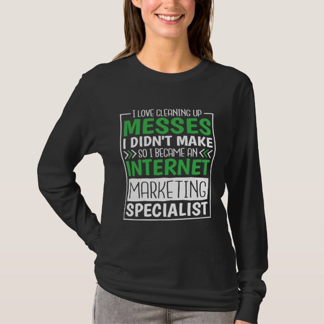Internet Marketing Specialist for Online Marketing T-Shirt (Front)